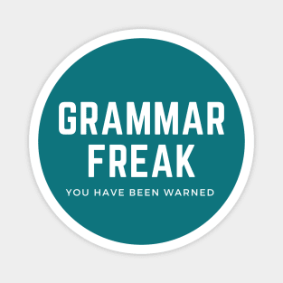 Grammar Freak You Have Been Warned Magnet